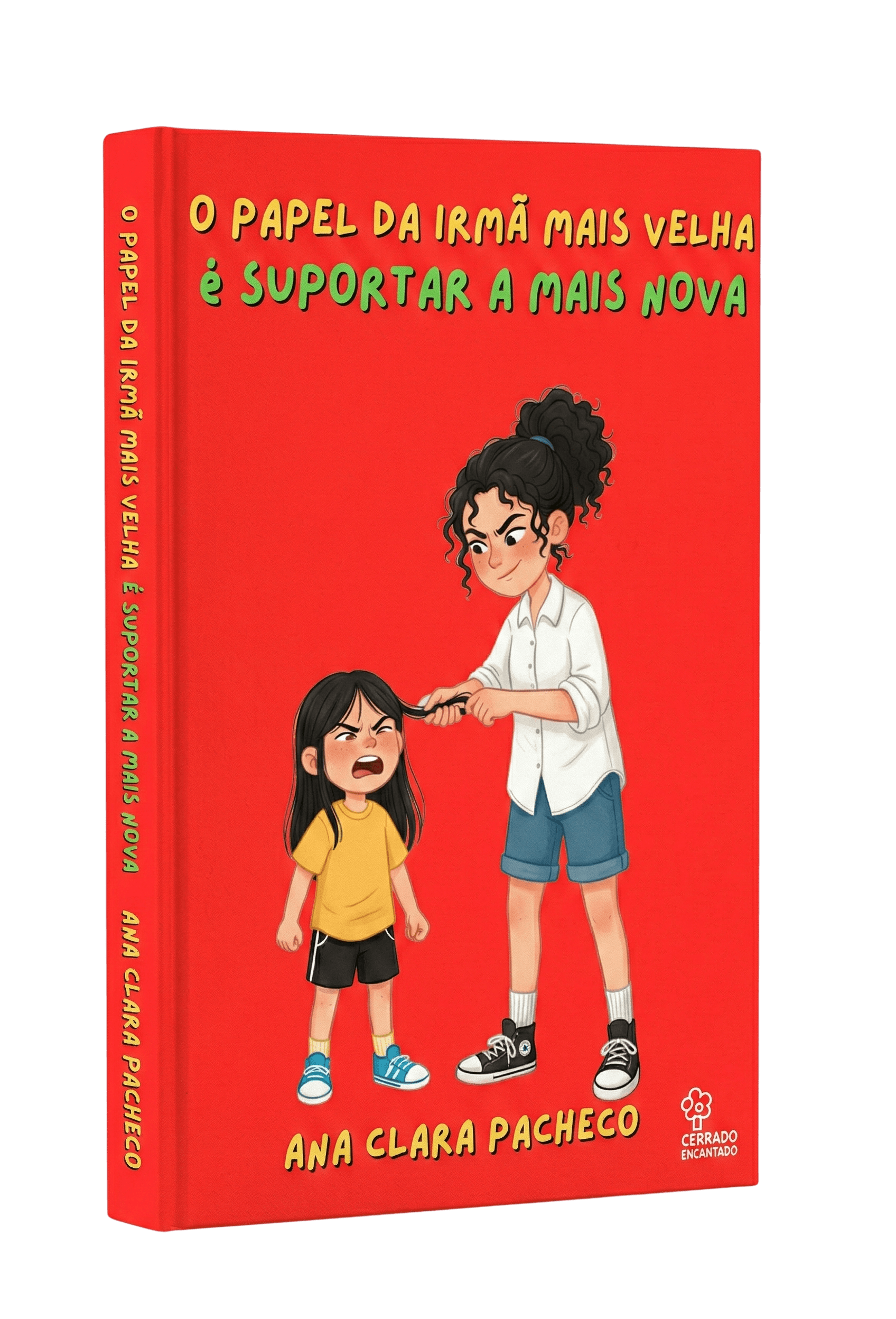 Capa do livro O Papel da Irmã mais Velha é Suportar a mais Nova